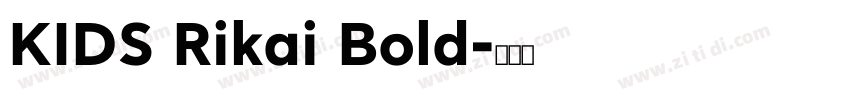 KIDS Rikai Bold字体转换